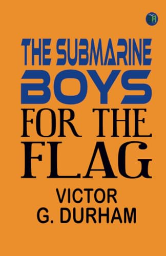The Submarine Boys for the Flag von Zinc Read
