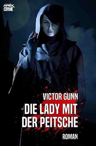 DIE LADY MIT DER PEITSCHE: Der Krimi-Klassiker!