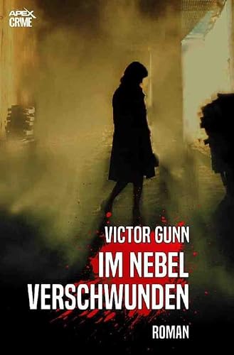 IM NEBEL VERSCHWUNDEN: Der Krimi-Klassiker! von epubli