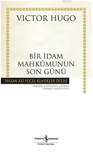 Bir İdam Mahkumunun Son Günü: Hasan Ali Yücel Klasikleri Bir İdam Mahkumunun Son Günü: Hasan Ali Yücel Klasikleri