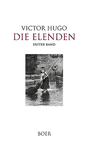 Die Elenden Band 1: Aus dem Französischen übersetzt von Paul Wiegler: Mit Illustrationen berühmter zeitgenössischer Maler und Illustratoren von Books on Demand