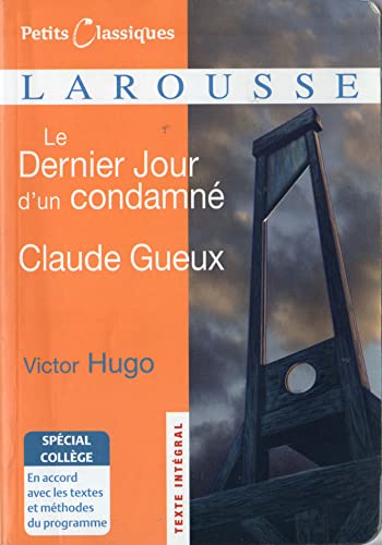 Le Dernier Jour d'un condamné / Claude Gueux - spécial collège