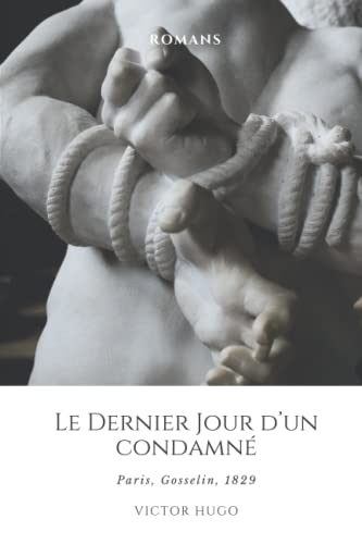 Le dernier jour d'un condamné de Victor Hugo (Annoté)