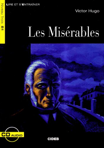 Les Miserables - Book & CD: Les Miserables + online audio (Lire Et S'entrainer, Niveau Trois B1)