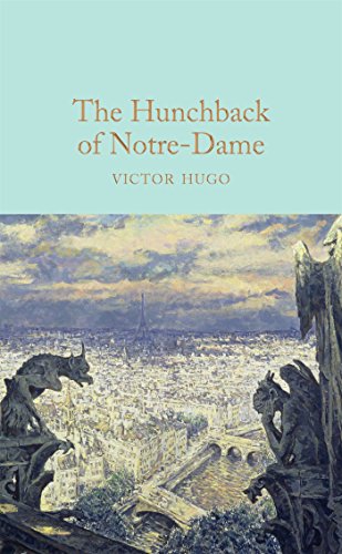 The Hunchback of Notre-Dame: Victor Hugo (Macmillan Collector's Library, 10) von Macmillan Collector's Library