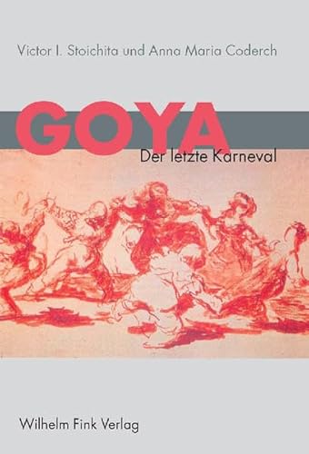 Goya. Der letzte Karneval