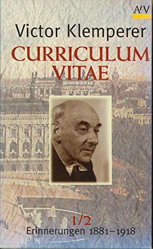 Curriculum vitae: Erinnerungen 1881-1918. 2 Bände Curriculum vitae: Erinnerungen 1881-1918. 2 Bände