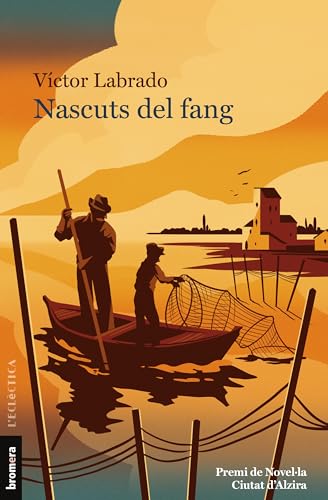 Nascuts del fang (L'Eclèctica, Band 355) von Edicions Bromera, S.L.