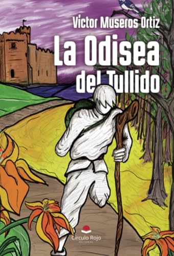 La Odisea del Tullido von Grupo Editorial Círculo Rojo SL
