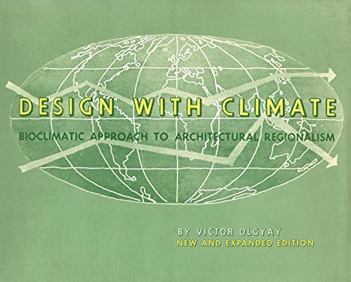 Design with Climate: Bioclimatic Approach to Architectural Regionalism - New and Expanded Edition von Princeton University Press