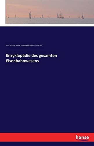 Enzyklopädie des gesamten Eisenbahnwesens von hansebooks
