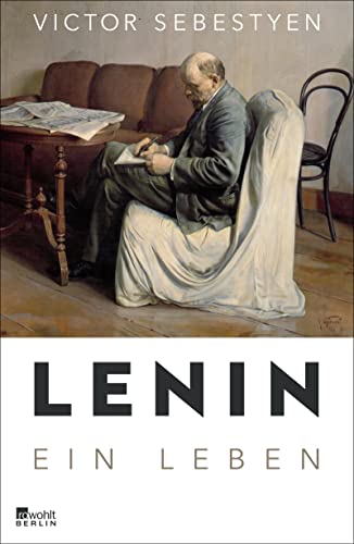 Lenin: Ein Leben von Rowohlt Berlin