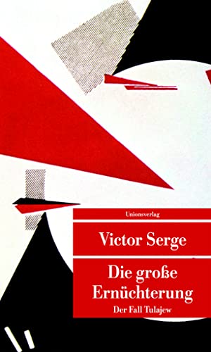 Die grosse Ernüchterung: Der Fall Tulajew (Unionsverlag Taschenbücher) von Unionsverlag