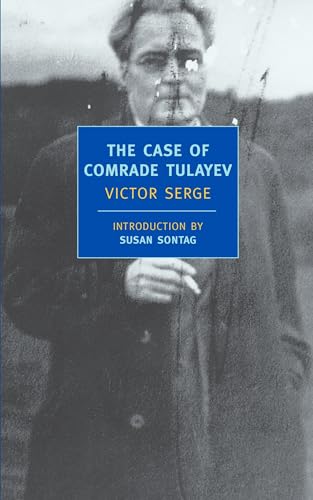 The Case of Comrade Tulayev: Introd. by Susan Sontag (New York Review Books Classics)