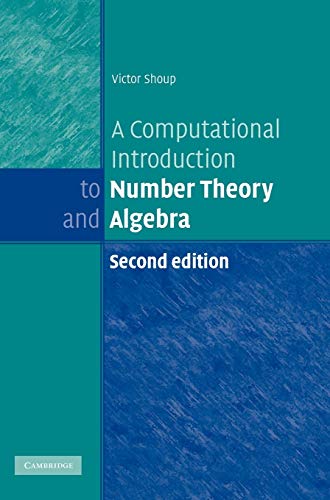 A Computational Introduction to Number Theory and Algebra von Cambridge University Press