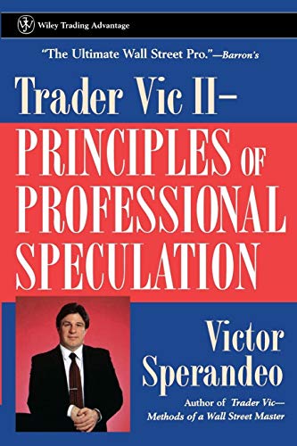 Trader Vic II P: Principles of Professional Speculation (Wiley Trading Advantage) von Wiley