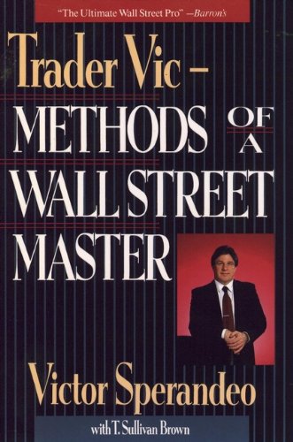 Trader Vic-Methods of a Wall Street Master von John Wiley & Sons Inc