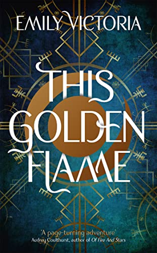 This Golden Flame: An absorbing, slow-burn fantasy debut von HODDER AND STOUGHTON