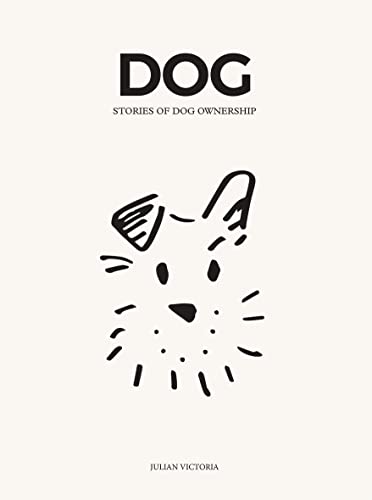 Dog: Stories of Dog Ownership