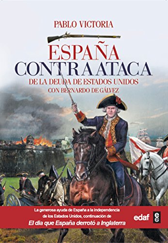 España contraataca: De la deuda de Estados Unidos con Bernardo de Gálvez (Clío crónicas de la historia) von Editorial Edaf, S.L.