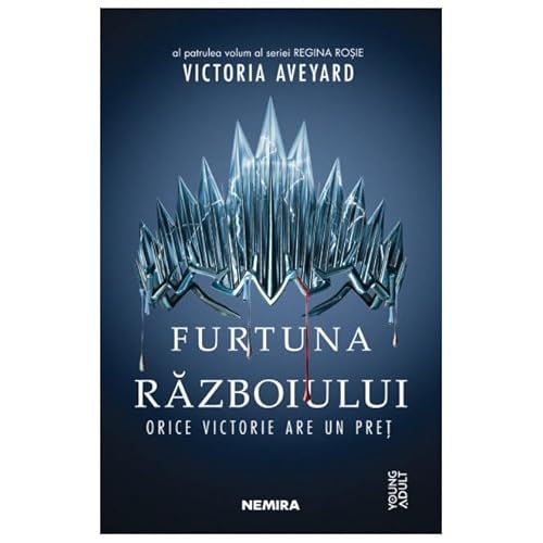 Furtuna Razboiului. Seria Regina Rosie, Vol. 4 von Nemira