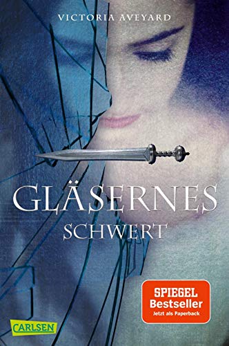 Gläsernes Schwert (Die Farben des Blutes 2): Der zweite Band der Bestsellerserie! Für Fantasy-Fans ab 14