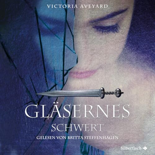 Gläsernes Schwert (Die Farben des Blutes 2): 2 CDs von Silberfisch