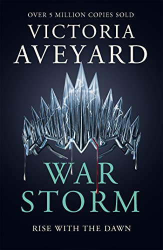 War Storm: The final YA dystopian fantasy adventure in the globally bestselling Red Queen series War Storm: The final YA dystopian fantasy adventure in the globally bestselling Red Queen series