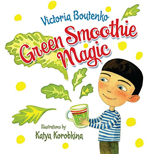 Green Smoothie Magic von North Atlantic Books