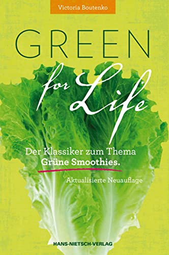Green for Life: Grüne Smoothies nach der Boutenko-Methode Aktualisierte Neuauflage von Nietsch Hans Verlag