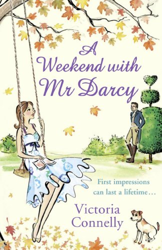 A WEEKEND WITH MR DARCY: The perfect romance read for fans of Bridgerton! (Austen Addicts)