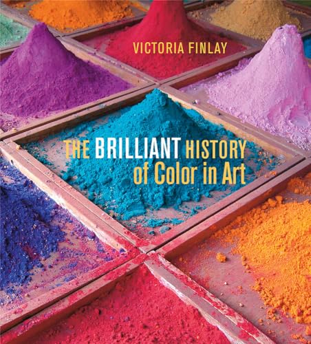 The Brilliant History of Color in Art (Getty Publications –)