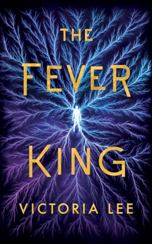 The Fever King (Feverwake, Band 1)