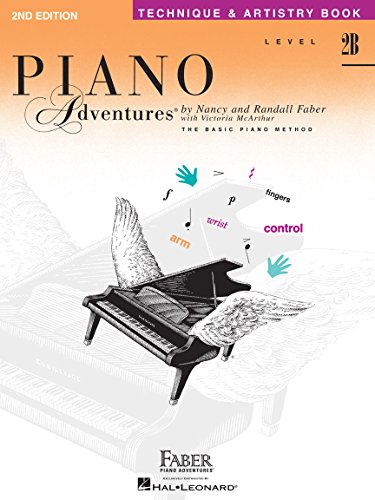 Piano Adventures Technique & Artistry Book: Level 2B -2nd Edition-: Noten, Lehrmaterial, Technik für Klavier: Technique & Artistry Book, Level 2b; A Basic Piano Method Piano Adventures Technique & Artistry Book: Level 2B -2nd Edition-: Noten, Lehrmaterial, Technik für Klavier: Technique & Artistry Book, Level 2b; A Basic Piano Method
