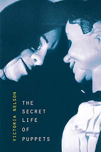 The Secret Life of Puppets von Harvard University Press