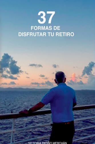 37 Formas De Disfrutar Tu Retiro von Clube de Autores