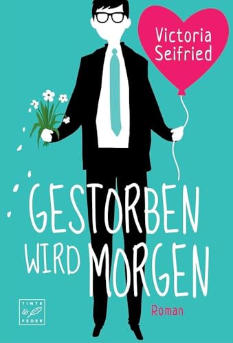 Gestorben wird morgen: Roman von Tinte & Feder