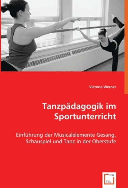 Tanzpädagogik im Sportunterricht von VDM Verlag Dr. Müller
