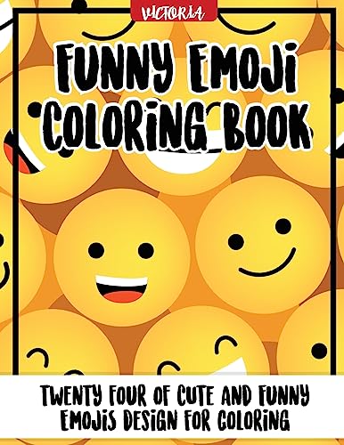 Funny Emoji Coloring Book: 24 of cute and funny emoji design for coloring (best adults stress relief coloring books)