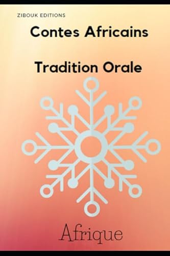 Contes africains: Tradition orale Volume 1 (Contes tradition orale, Band 1)