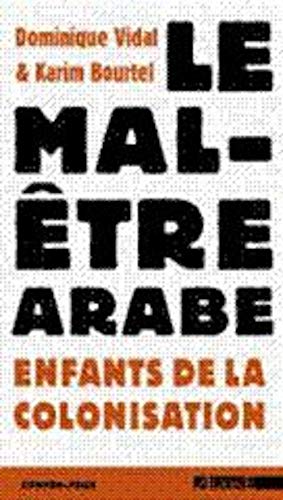 Le Mal Être Arabe: Enfants de la Colonisation Le Mal Être Arabe: Enfants de la Colonisation von AGONE