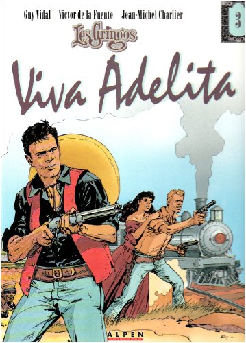 Les Gringos - Tome 3 - Viva Adelita