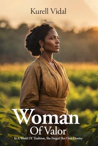 Woman of Valor: In a world of Tradition, she Forged her own Destiny von Whitman BookWorks
