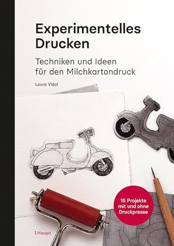 Experimentelles Drucken: Techniken und Ideen für den Milchkartondruck - 15 Projekte mit und ohne Druckpresse Experimentelles Drucken: Techniken und Ideen für den Milchkartondruck - 15 Projekte mit und ohne Druckpresse