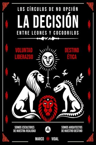 LA DECISION: Entre Leones y Cocodrilos von Marco Vidal