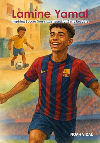 Lamine Yamal - Inspiring Soccer Story Illustrated for Early Readers von Sole Books
