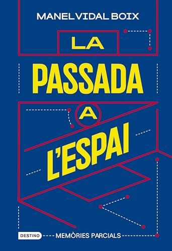 La passada a l'espai: Memòries parcials (L'ANCORA) von Destino CAT
