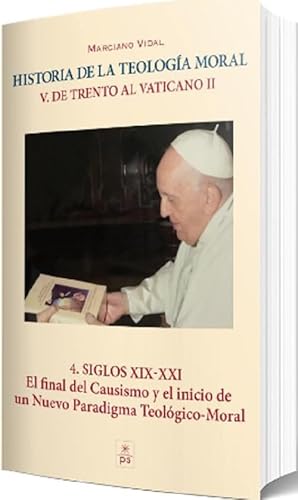 Siglos XIX-XXI El final del causismo y el inicio de un nuevo paradigma teológico-moral (Historia de la Teología Moral, Band 5) von El Perpetuo Socorro