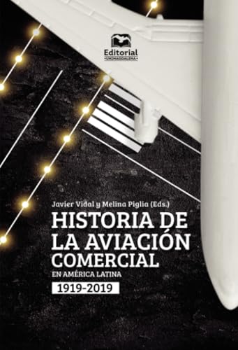 Historia de la aviación comercial en América Latina, 1919-2019 von Editorial Unimagdalena