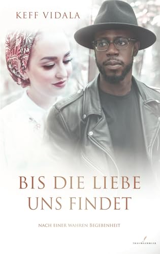 BIS DIE LIEBE UNS FINDET: Roman nach einer wahren Begebenheit | Kann Kultur und Religion eine Liebe zerstören? I Die TikTok- und Instagram-Sensation | Liebesgeschichte I Iman von Independently published